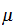 $\mu \ $