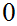 $\QTR{Large}{0}$