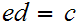 $\QTR{Large}{ed=c}$