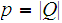 $\QTR{Large}{p=|Q|}$