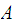 $\QTR{Large}{A\ }$