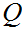 $\QTR{Large}{Q}$