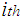 $\QTR{Large}{i}th\ $