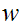 $\QTR{Large}{w}$