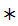 $\QTR{Large}{\ast }$