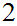 $\QTR{Large}{2}$