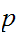 $\QTR{Large}{p\ }$