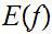 $\QTR{Large}{E(f)}$