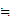 $\fallingdotseq $