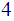 $\QTR{Large}{4}$