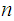 $\QTR{Large}{n}$