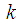 $\QTR{Large}{\ k}$