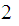 $\QTR{Large}{2\ }$
