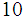 $\QTR{Large}{10}$