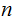 $\QTR{Large}{n}$