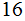 $\QTR{Large}{16}$
