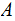 $\QTR{Large}{A}$