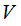 $\QTR{Large}{V\ }$