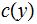 $\QTR{Large}{c(y)}$