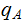 $\QTR{Large}{q_{A}}$