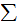$\sum \ $