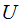 $\QTR{Large}{U\ }$