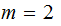 $\QTR{Large}{m=2\ }$