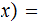 $\QTR{Large}{x)=}$