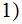 $\QTR{Large}{1)}$