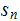 $\QTR{Large}{s_{n}}$