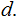 $\QTR{Large}{d.}$