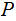 $\QTR{Large}{P}$