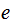 $\QTR{Large}{e\ }$