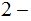 $\QTR{Large}{5-}$
