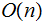 $\QTR{Large}{O(n)}$