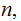 $\QTR{Large}{n,}$