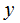 $\ \QTR{Large}{y}\ $