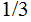 $\QTR{Large}{1/3}$