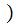 $\QTR{Large}{\ )\ }$