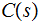 $\QTR{Large}{C(s)}$