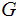 $\QTR{Large}{G}$