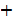 $\QTR{Large}{+}$