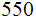 $\QTR{Large}{550}$