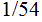 $\QTR{Large}{1/54}$