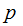 $\ \QTR{Large}{p\ }$