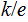 $\QTR{Large}{k/e}$