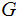 $\QTR{Large}{G}\ $